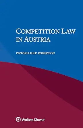 competition law in austria 1st edition viktoria h s e robertson 9403538317, 978-9403538310