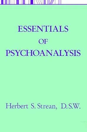essentials of psychoanalysis 1st edition herbert s strean 1138462357, 978-1138462359