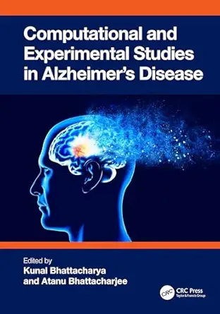 computational and experimental studies in alzheimers disease 1st edition kunal bhattacharya ,atanu