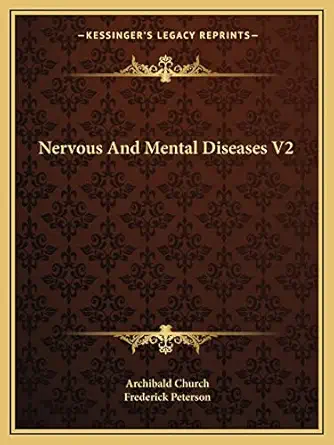 nervous and mental diseases v2 1st edition archibald church ,frederick peterson 1163120715, 978-1163120712