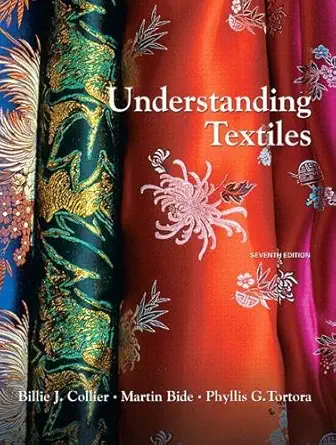 understanding textiles 1st edition billie j collier ,martin j bide ,phyllis g tortora 0131187708,