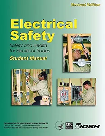 electrical safety safety and health for electrical trades 1st edition department of health and human services