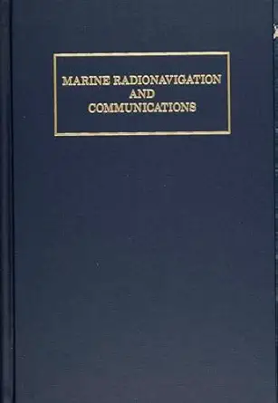 marine radionavigation and communications 1st edition jeffrey w monroe 0870335103, 978-0870335105