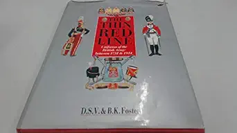 the thin red line uniforms of the british army between 1751 and 1914 1st edition d s v fosten ,b k fosten