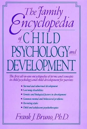 the family encyclopedia of child psychology and development 1st edition frank j bruno 0471527939,