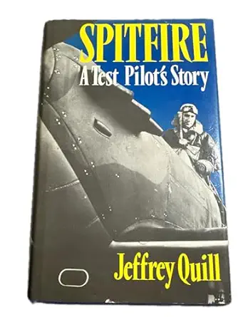spitfire a test pilots story 1st edition jeffrey quill 0719539773, 978-0719539770