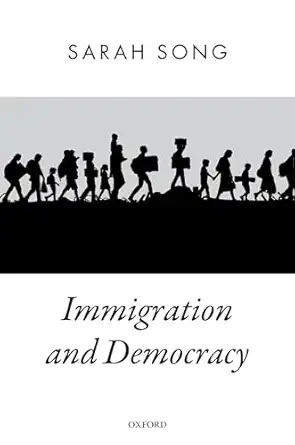 immigration and democracy 1st edition sarah song 0197614396, 978-0197614396