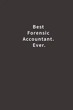 best forensic accountant ever lined notebook 1st edition blue ridge art 1720674264, 978-1720674269