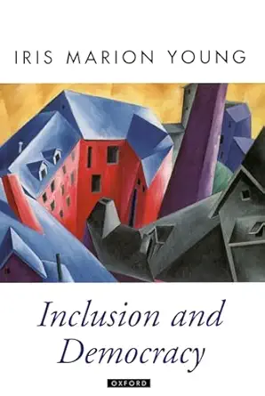 inclusion and democracy 1st edition iris marion young 0198297556, 978-0198297550