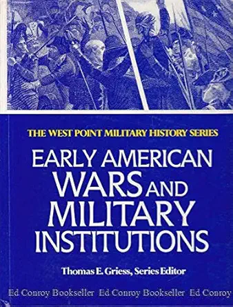 early american wars and military institutions 1st edition dave richard palmer ,james w stryker 0895293242,