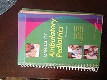 manual of ambulatory pediatrics 1st edition rose w boynton ,elizabeth s dunn ,rn pulcini, joyce a , ph d
