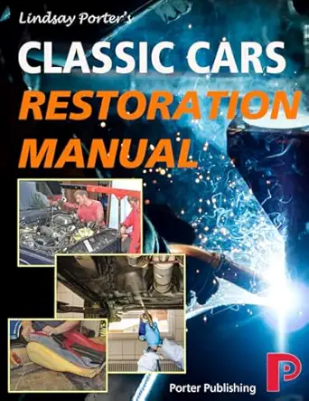 classic cars restoration manual lindsay porters 1st edition lindsay porter 1899238514, 978-1899238514