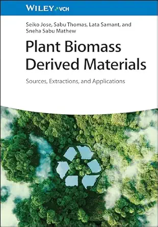 plant biomass derived materials 2 volumes sources extractions and applications 1st edition seiko jose ,sabu