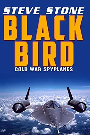 blackbird wrath cold war spylanes 1st edition steve stone 1517236010, 978-1517236014