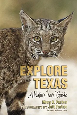 explore texas a nature travel guide 1st edition mary o parker ,jeff parker 1623494036, 978-1623494032