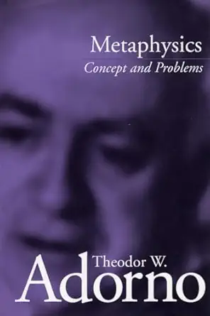 metaphysics concept and problems 1st edition theodor adorno ,rolf tiedemann ,edmund jephcott 0804745285,
