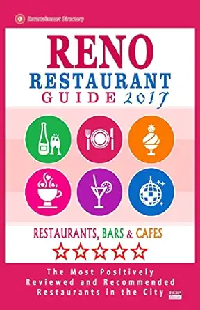 reno restaurant guide 2017 best rated restaurants in reno nevada 300 restaurants bars and cafas recommended
