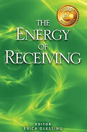the energy of receiving 1st edition robyn james ,erica glessing 0989555496, 978-0989555494