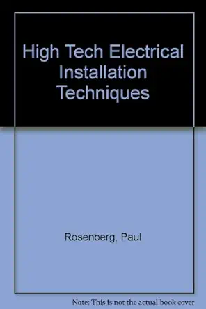 high tech electrical installation techniques 1st edition paul rosenberg 0133883493, 978-0133883497