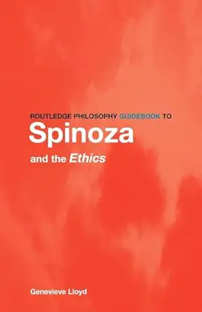 routledge philosophy guidebook to spinoza and the ethics 1st edition genevieve lloyd 0415107822,