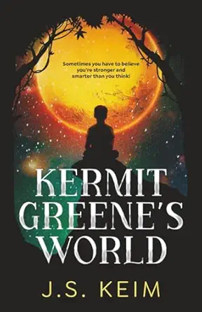 kermit greenes world 1st edition j s keim 0990932923, 978-0990932925