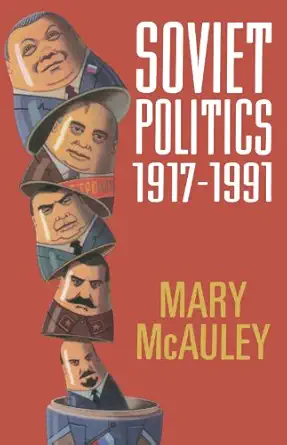 soviet politics 1917 1991 1st edition mary mcauley 0198780672, 978-0198780670