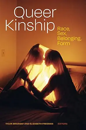 queer kinship race sex belonging form 1st edition teagan bradway ,elizabeth freeman 1478018658, 978-1478018650