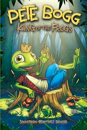 pete bogg king of the frogs 1st edition scott sonneborn ,jesus salvador aburto martinez 1434232840,