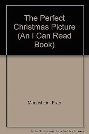 the perfect christmas picture 1st edition fran manushkin 0064441121, 978-0064441124