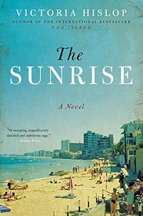 the sunrise a novel 1st edition victoria hislop 0062396099, 978-0062396099