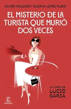 el misterio de la turista que muria dos veces 1st edition susana la pez rubio ,javier holgado 846707602x,