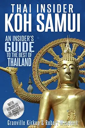 thai insider koh samui an insiders guide to the best of thailand 1st edition granville kirkup ,robert