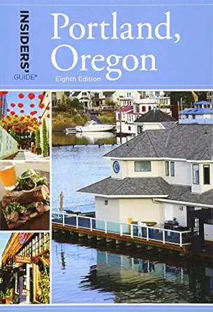 insiders guidea to portland oregon 1st edition rachel dresbeck 0762791896, 978-0762791897