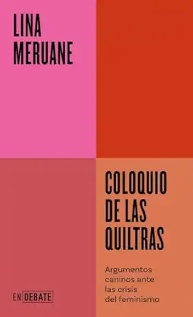 coloquio de las quiltras argumentos caninos ante las crisis del feminismo 1st edition lina meruane