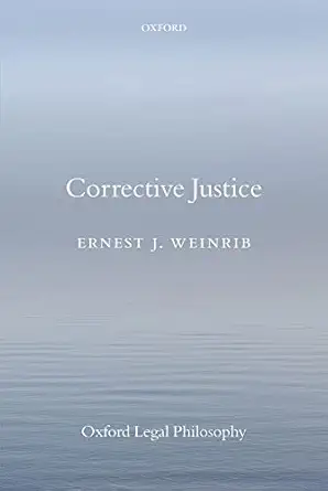 corrective justice 1st edition ernest j weinrib 0199660654, 978-0199660650