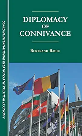 diplomacy of connivance 1st edition b badie 1137006420, 978-1137006424