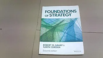 foundations of strategy 1st edition robert m grant ,judith j jordan 1118914708, 978-1118914700