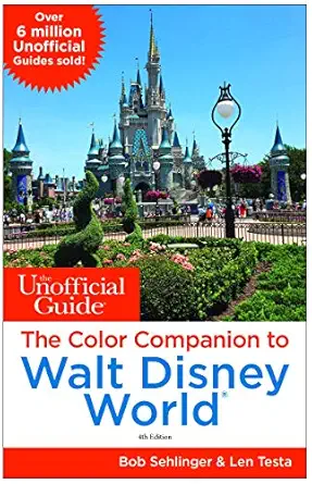 the unofficial guide the color companion to walt disney world 1st edition bob sehlinger ,len testa