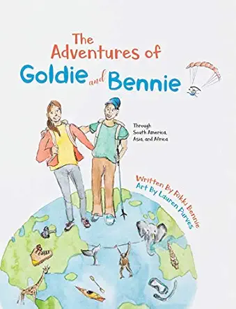 the adventures of goldie and bennie through south america asia and africa 1st edition rikki bennie ,lauren