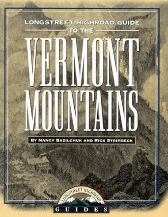 longstreet highroad guide to the vermont mountains 1st edition rick strimbeck 1563525046, 978-1563525049