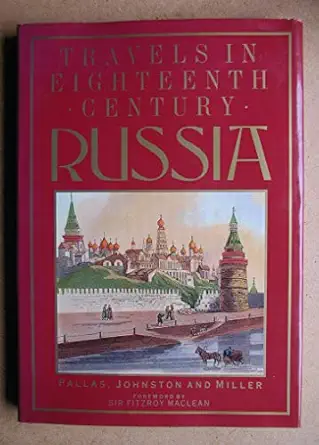 travels in eighteenth century russia 1st edition p s pallas ,robert johnston ,w miller ,sir fitzroy maclean