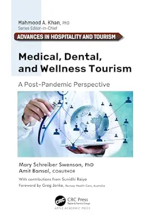 medical dental and wellness tourism a post pandemic perspective 1st edition mary schreiber swenson ,amit