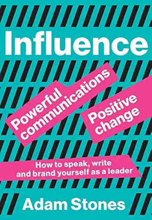 influence powerful communications positive change 1st edition adam stones 9063696116, 978-9063696115