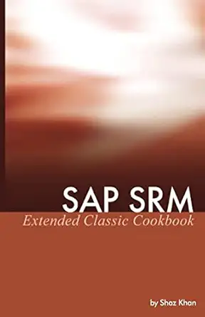 sap srm extended classic cookbook 1st edition shaz khan 0975305271, 978-0975305270