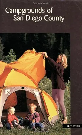 campgrounds of san diego county federal state county regional municipal 1st edition jeff h tyler 093265343x,