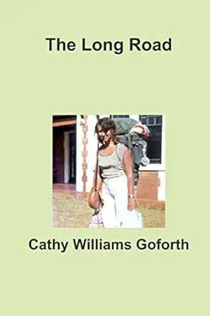 the long road 1st edition cathy williams goforth 110572509x, 978-1105725098