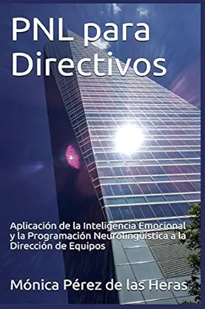 pnl para directivos aplicacia n de la inteligencia emocional y la programacia n neurolinga 1/4a stica a la