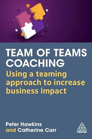 team of teams coaching using a teaming approach to increase business impact 1st edition peter hawkins ,dr
