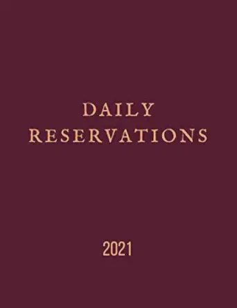 2021 daily reservations restaurants reservations book 2021 365 pages 8 5 x 11 1st edition tidning dagbok