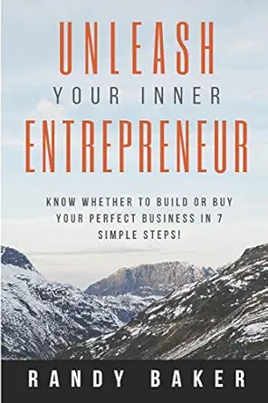 unleash your inner entrepreneur know whether to build or buy your perfect business in 7 simple steps 1st